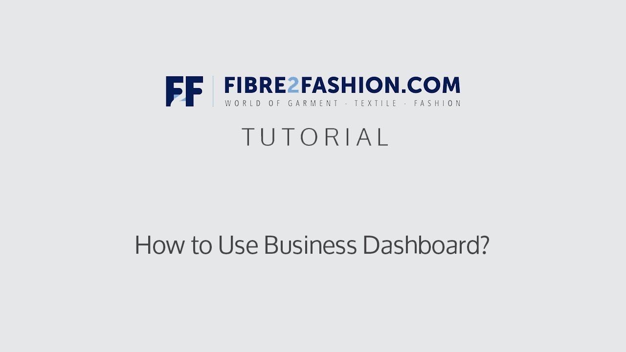 How to Increase Your Business’ Efficiency with Fibre2Fashion’s Business Dashboard? | Fibre2Fashion