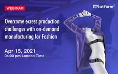 PlatformE's webinar on on-demand manufacturing for fashion