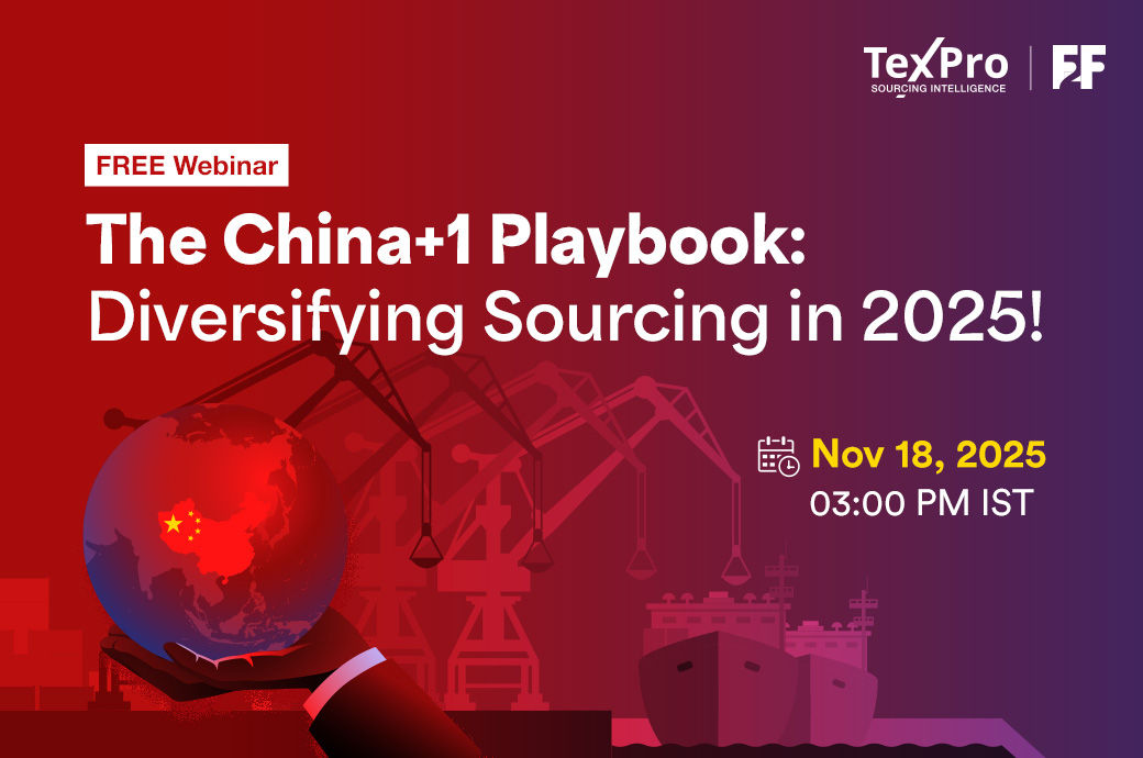 Fibre2Fashion to host 'China+1 Playbook' sourcing webinar on Nov 18  Fibre2Fashion to host 'China+1 Playbook' sourcing webinar on Nov 18