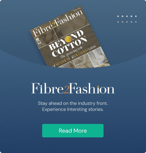 Fibre2Fashion Magazine - Latest Issue E-copy