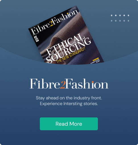 Fibre2Fashion Magazine - Latest Issue E-copy