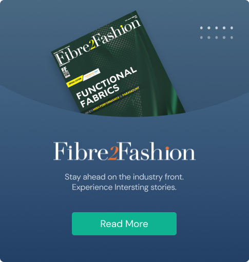 Fibre2Fashion Magazine - Latest Issue E-copy