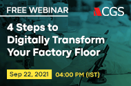 CGS | 4 Steps to Digitally Transform Your Factory Floor | FREE WEBINAR | Register Now