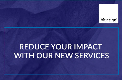 REDUCE YOUR IMPACT WITH OUR NEW SERVICES | KNOW MORE