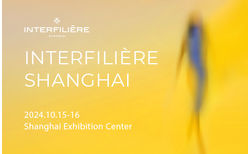 Elevate your brand with global experts at INTERFILIÈRE Shanghai | Register Now 