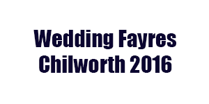 Wedding Fayres Chilworth 2016