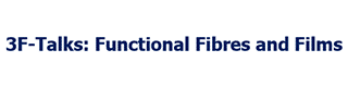 3F-Talks: Functional Fibres and Films 2016