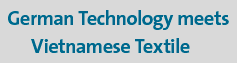 German Technology meets Vietnamese Textiles