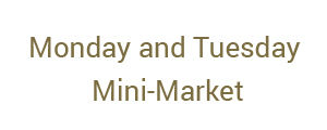 Monday and Tuesday Mini-Market