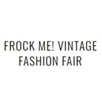 Frock Me Vintage Fashion Fair - 2019