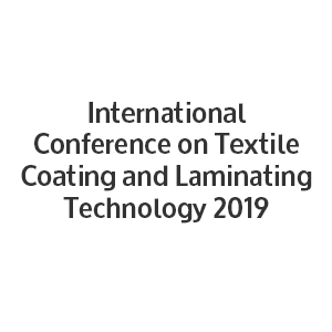 10th International Conference on Textile Coating and Laminating Technology 2019