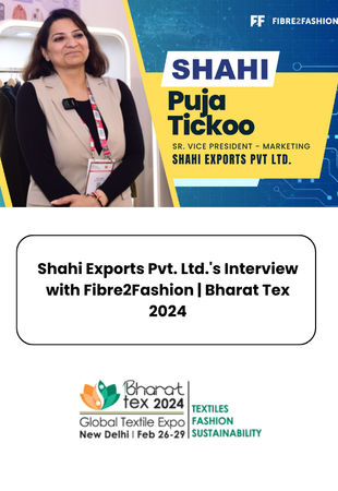 Shahi Exports Pvt. Ltd.'s Interview with Fibre2Fashion | Bharat Tex 2024