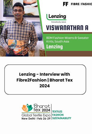 Lenzing - Interview with Fibre2Fashion | Bharat Tex 2024
